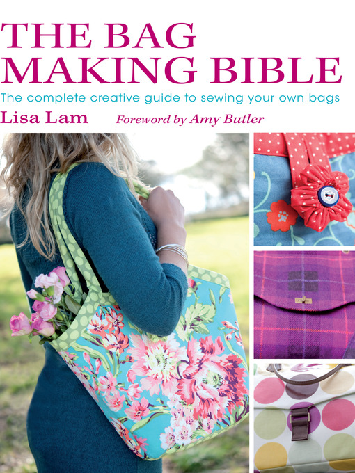 Title details for The Bag Making Bible by Lisa Lam - Available